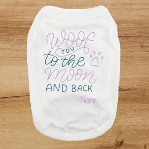 NWT Custom Woof you to the moon and back dog shirt